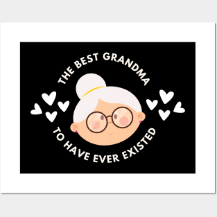 The Best Grandma To Have Ever Existed Posters and Art